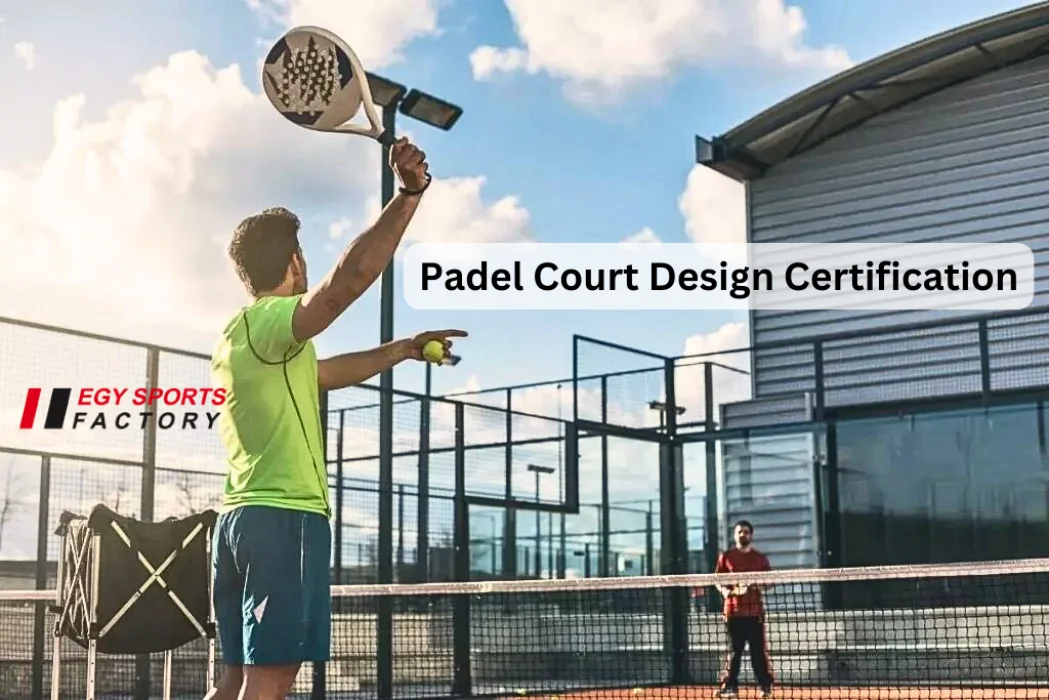 Padel court design certification