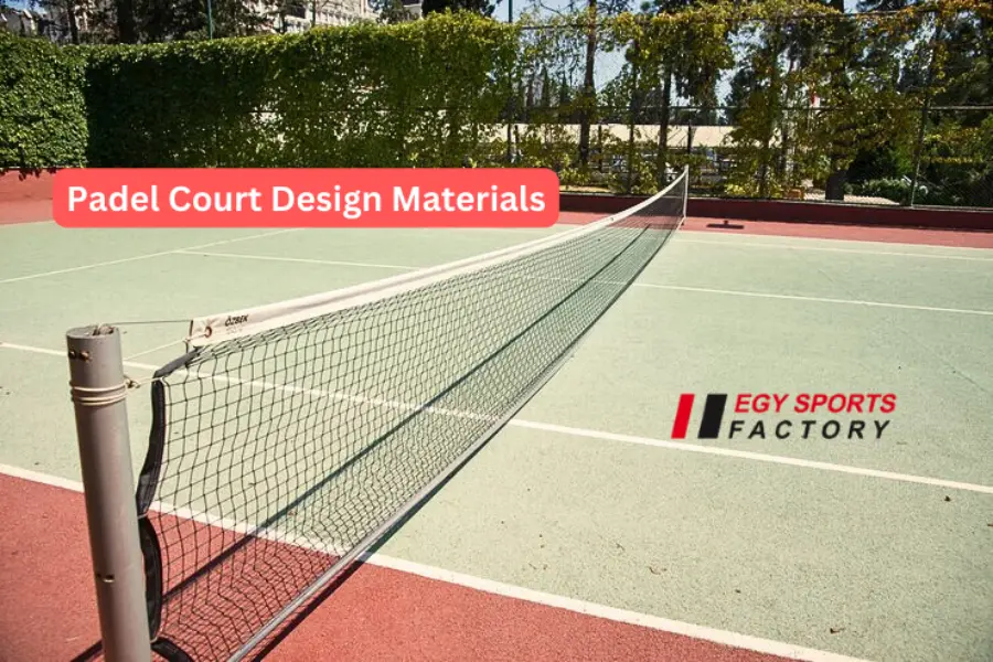 Padel court design materials