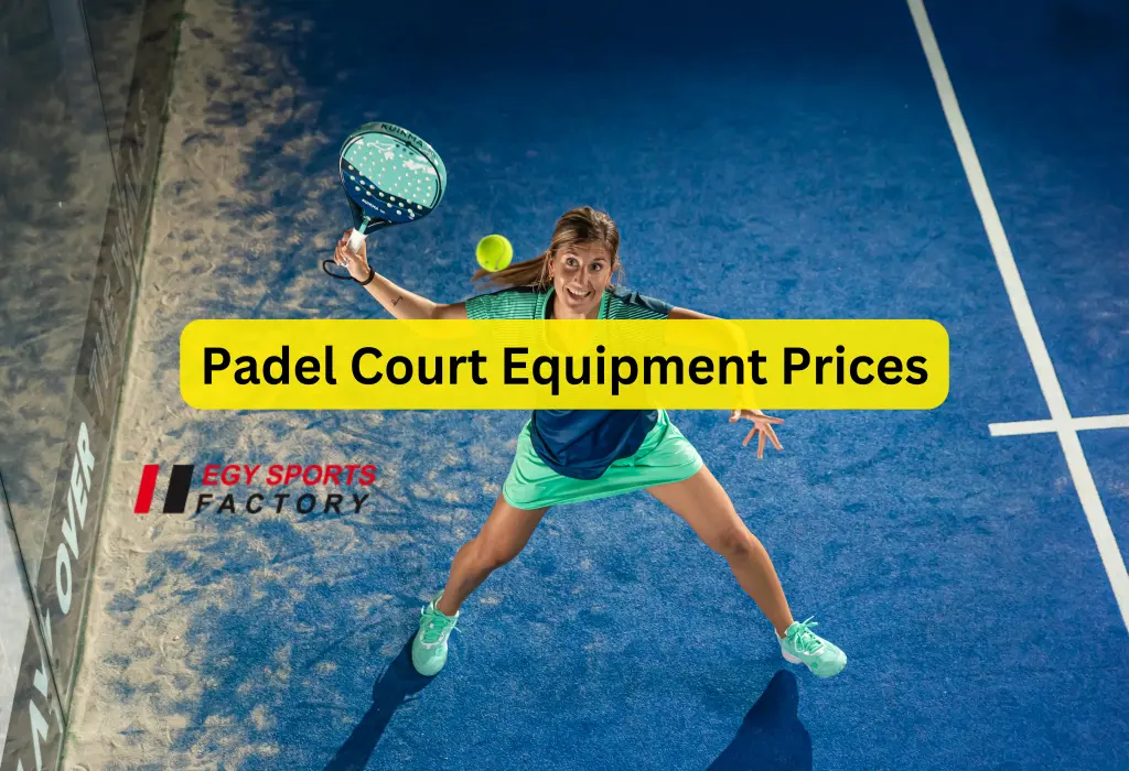 Padel court equipment prices