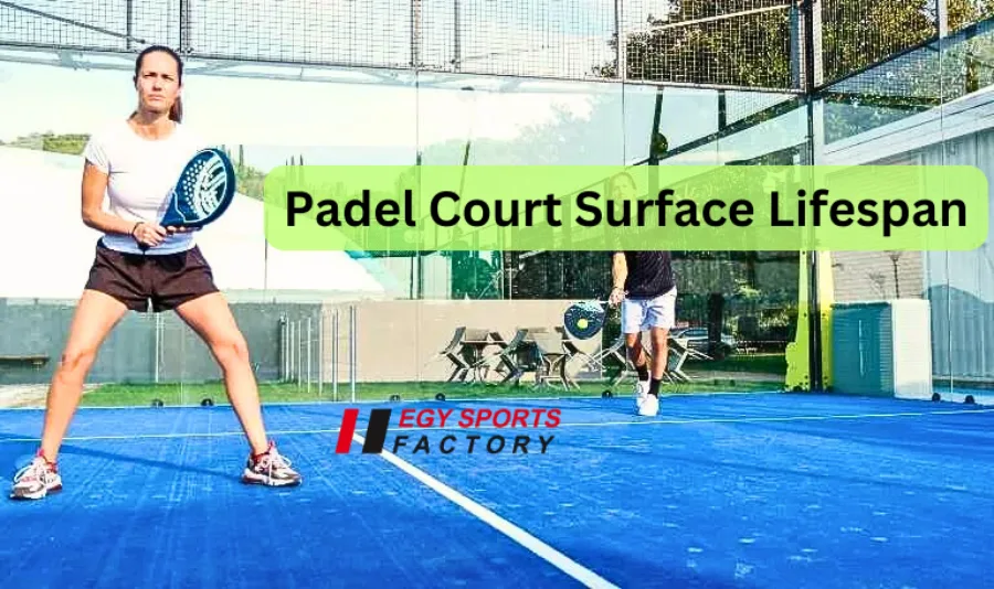 Padel court surface lifespan