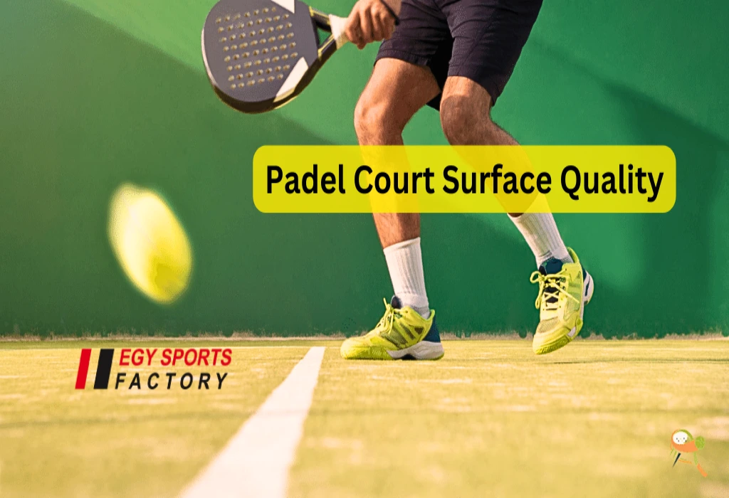 Padel court surface quality