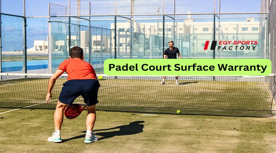 Padel court surface warranty